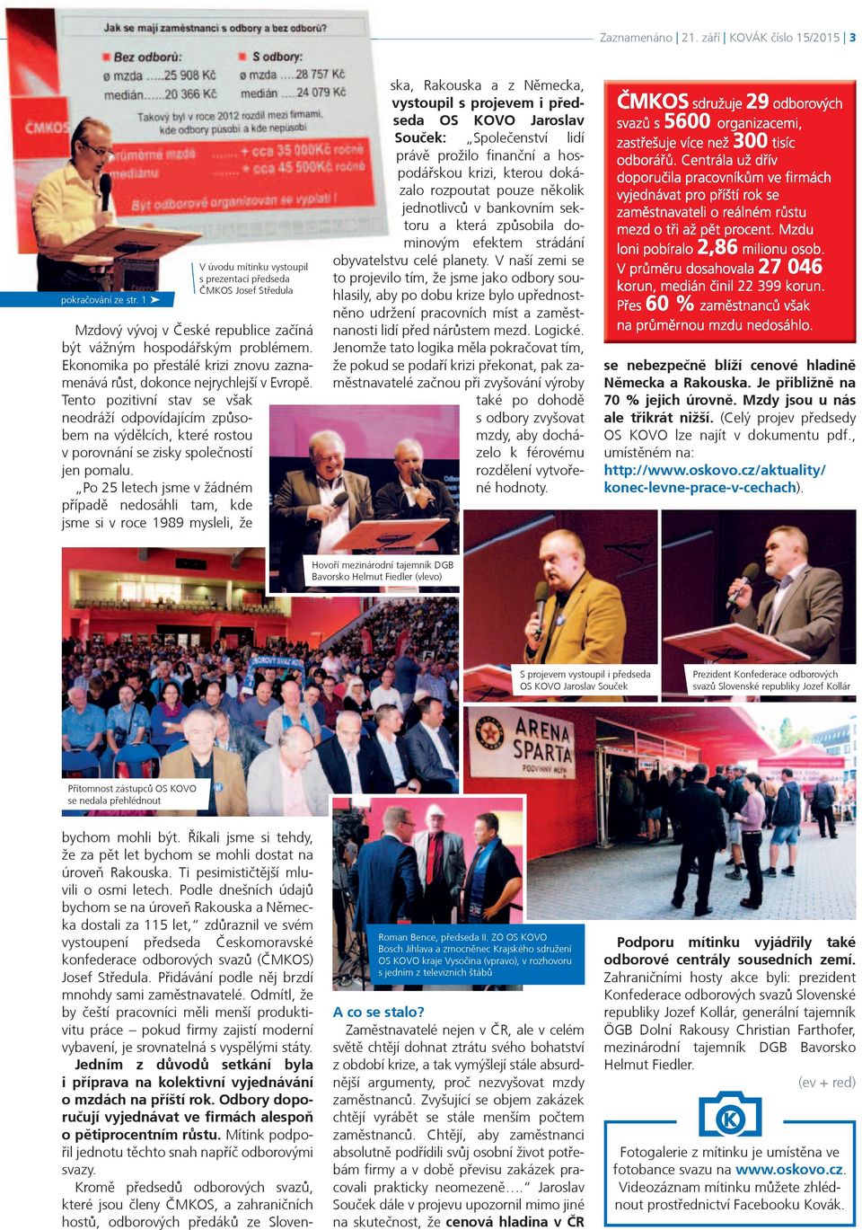 Ekonomika po pøestálé krizi znovu zaznamenává rùst, dokonce nejrychlejší v Evropì.