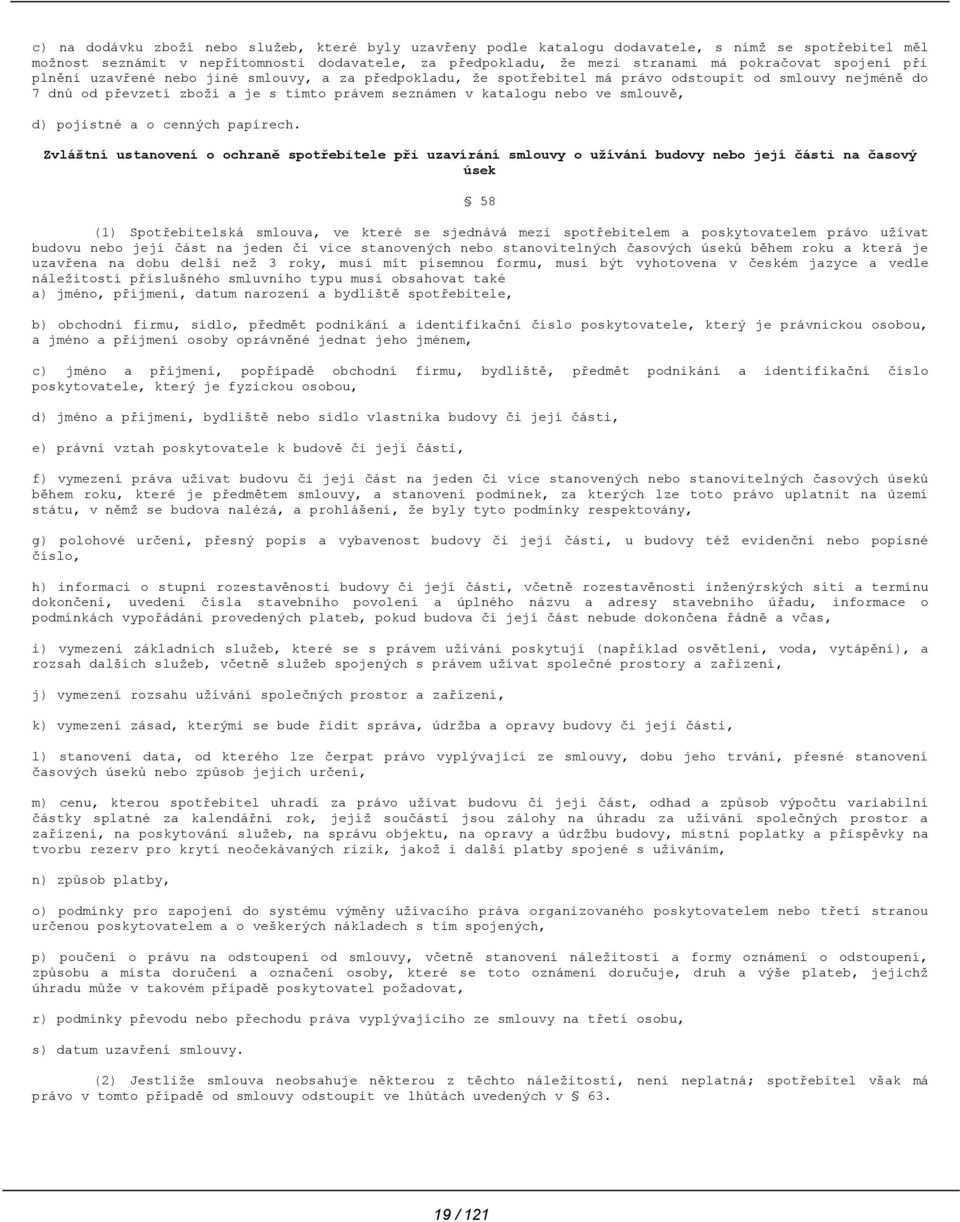 smlouvě, d) pojistné a o cenných papírech.