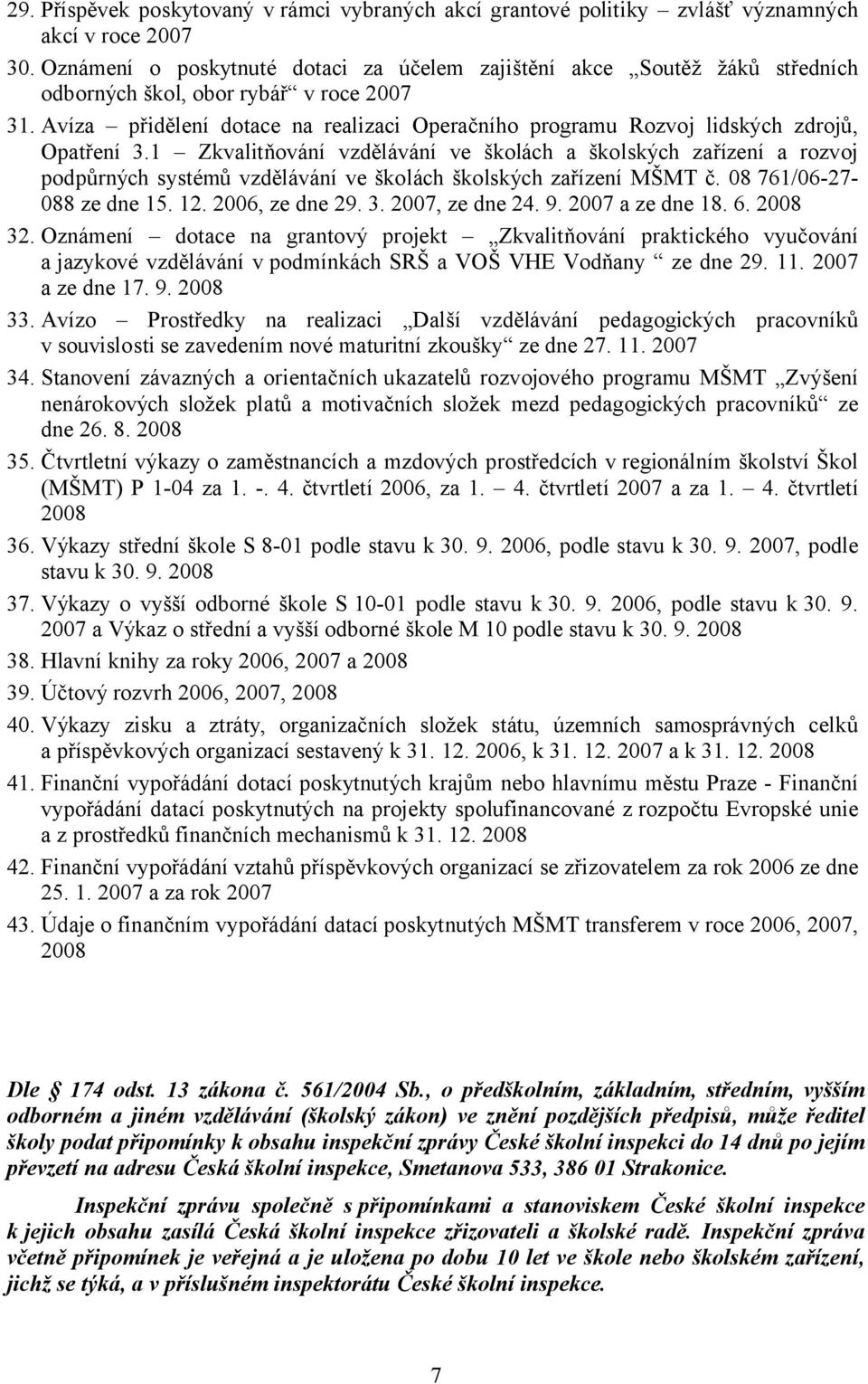 Avíza přidělení dotace na realizaci Operačního programu Rozvoj lidských zdrojů, Opatření 3.