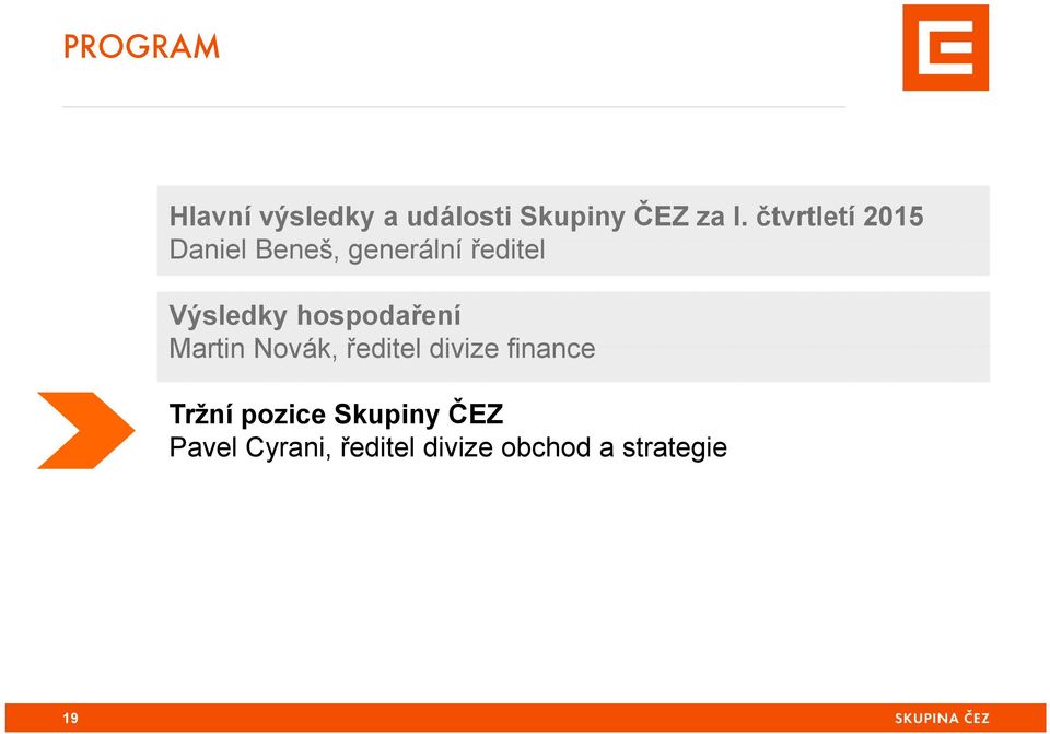 hospodaření Martin Novák, ředitel divize finance Tržní