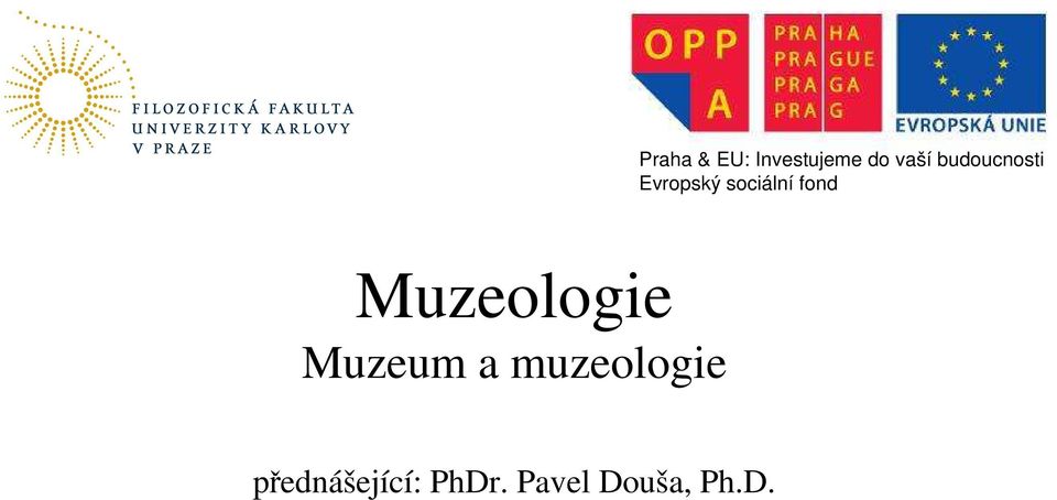 fond Muzeologie Muzeum a