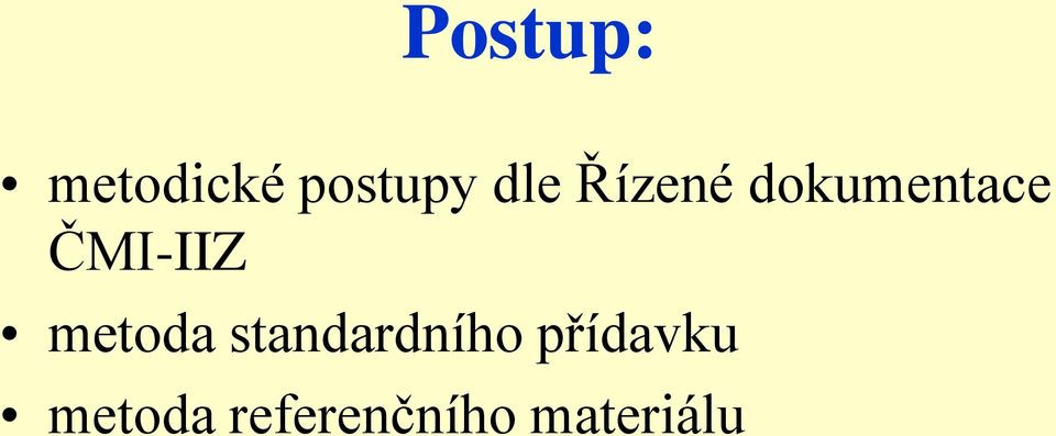 ČMI-IIZ metoda standardního