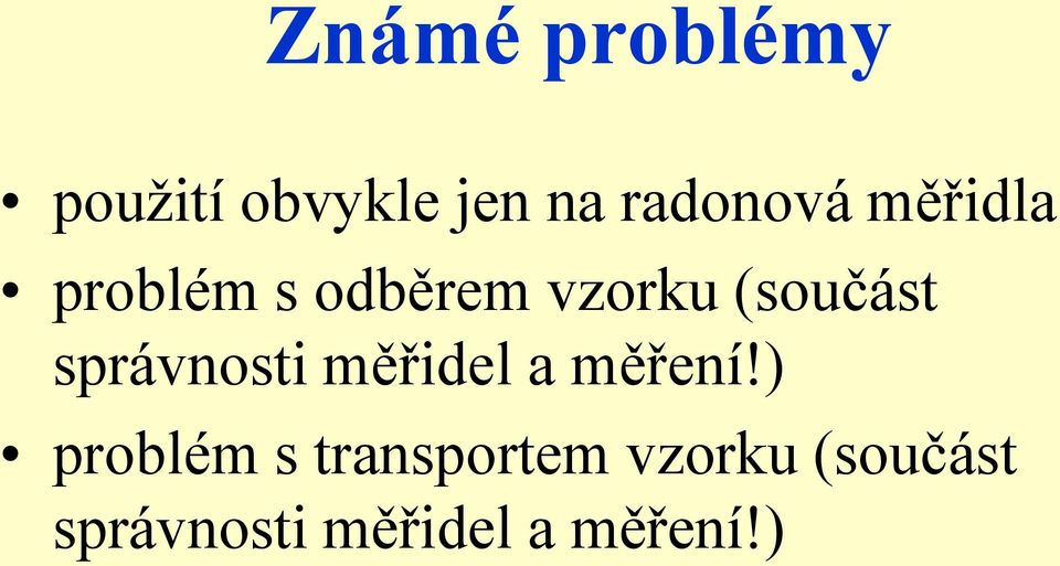 správnosti měřidel a měření!