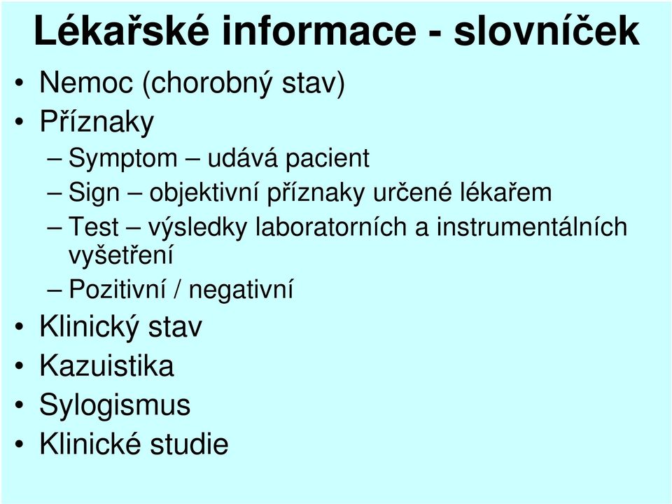 Test výsledky laboratorních a instrumentálních vyšetření
