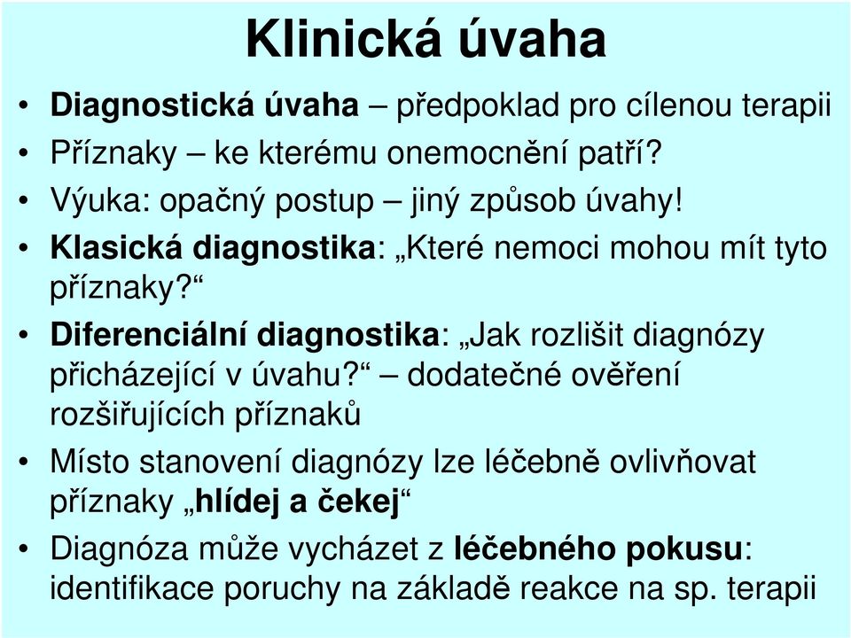 Diferenciální diagnostika: Jak rozlišit diagnózy přicházející v úvahu?