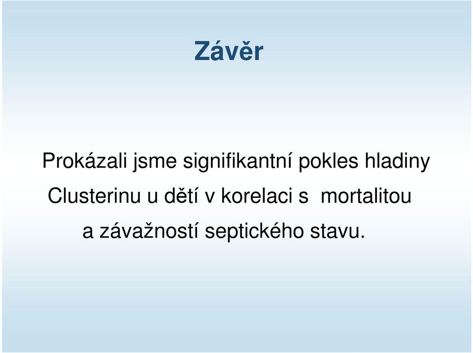 Clusterinu u dětí v korelaci s