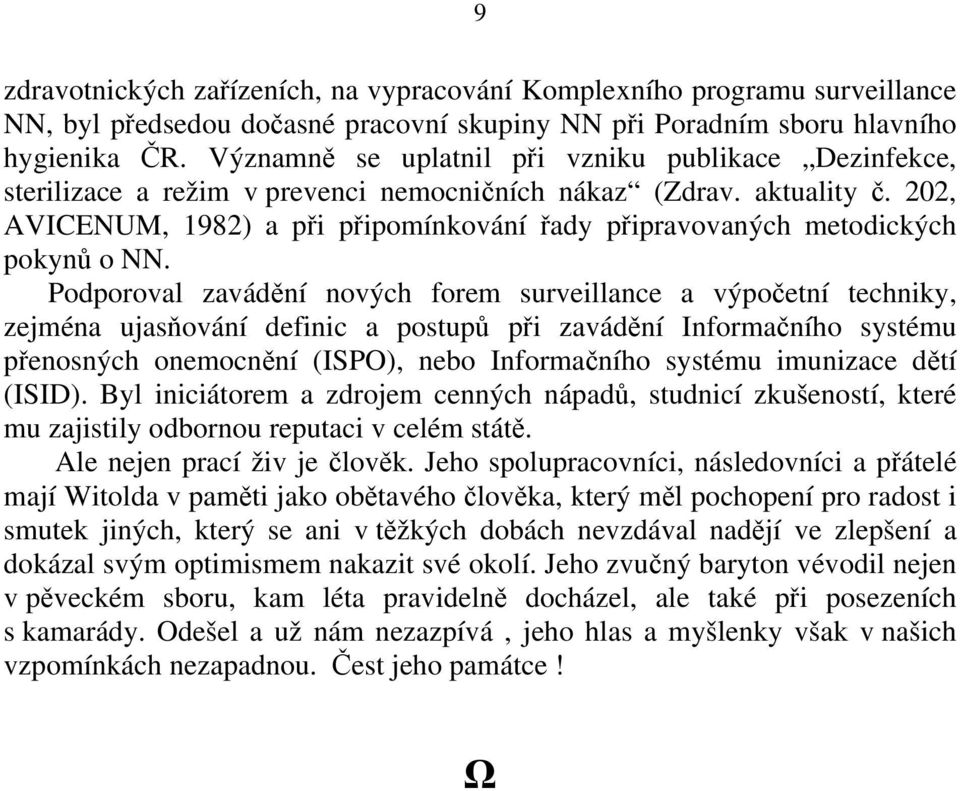 202, AVICENUM, 1982) a při připomínkování řady připravovaných metodických pokynů o NN.