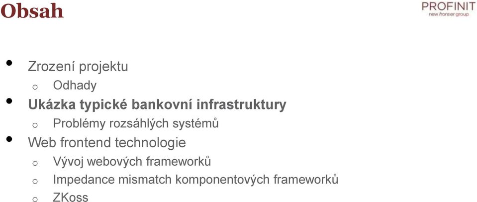 systémů Web frntend technlgie Vývj webvých