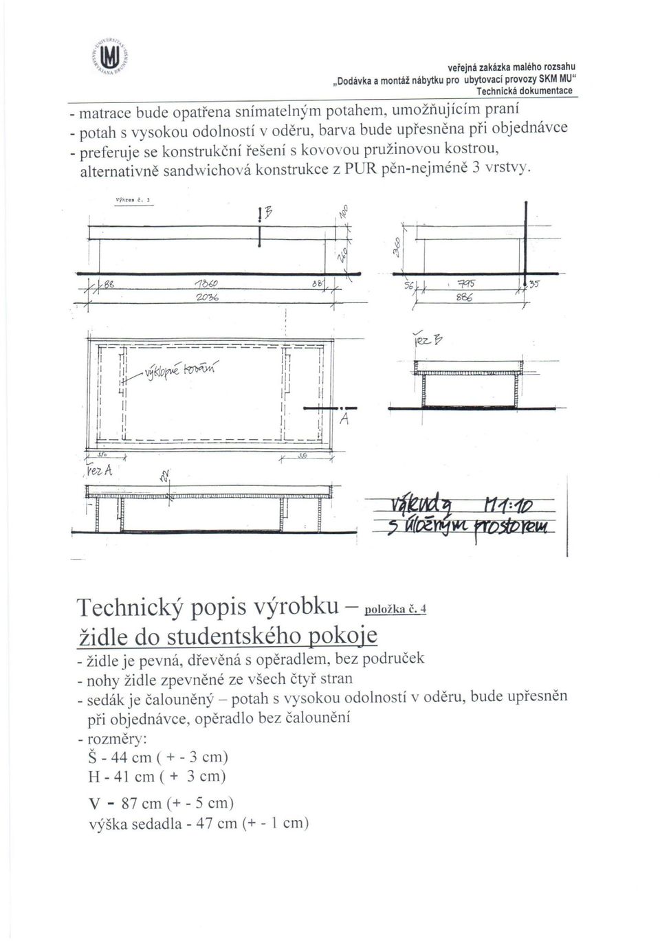 .~ il]l L ~'rr""""""""''''''''''''''''''~ ' JS. v.)';0 v Technický popis výrobku po)ožkač.