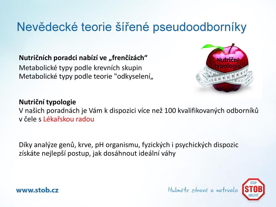 je Vám k dispozici více než 100 kvalifikovaných odborníků v čele s Lékařskou radou Díky analýze genů,