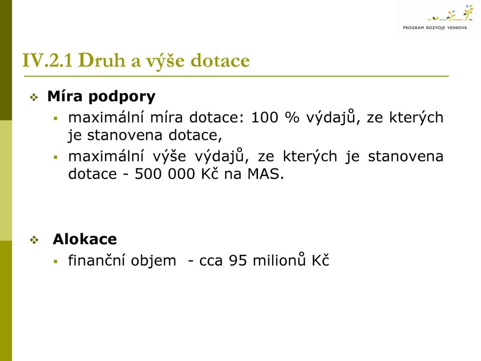 maximální výše výdajů, ze kterých je stanovena dotace -