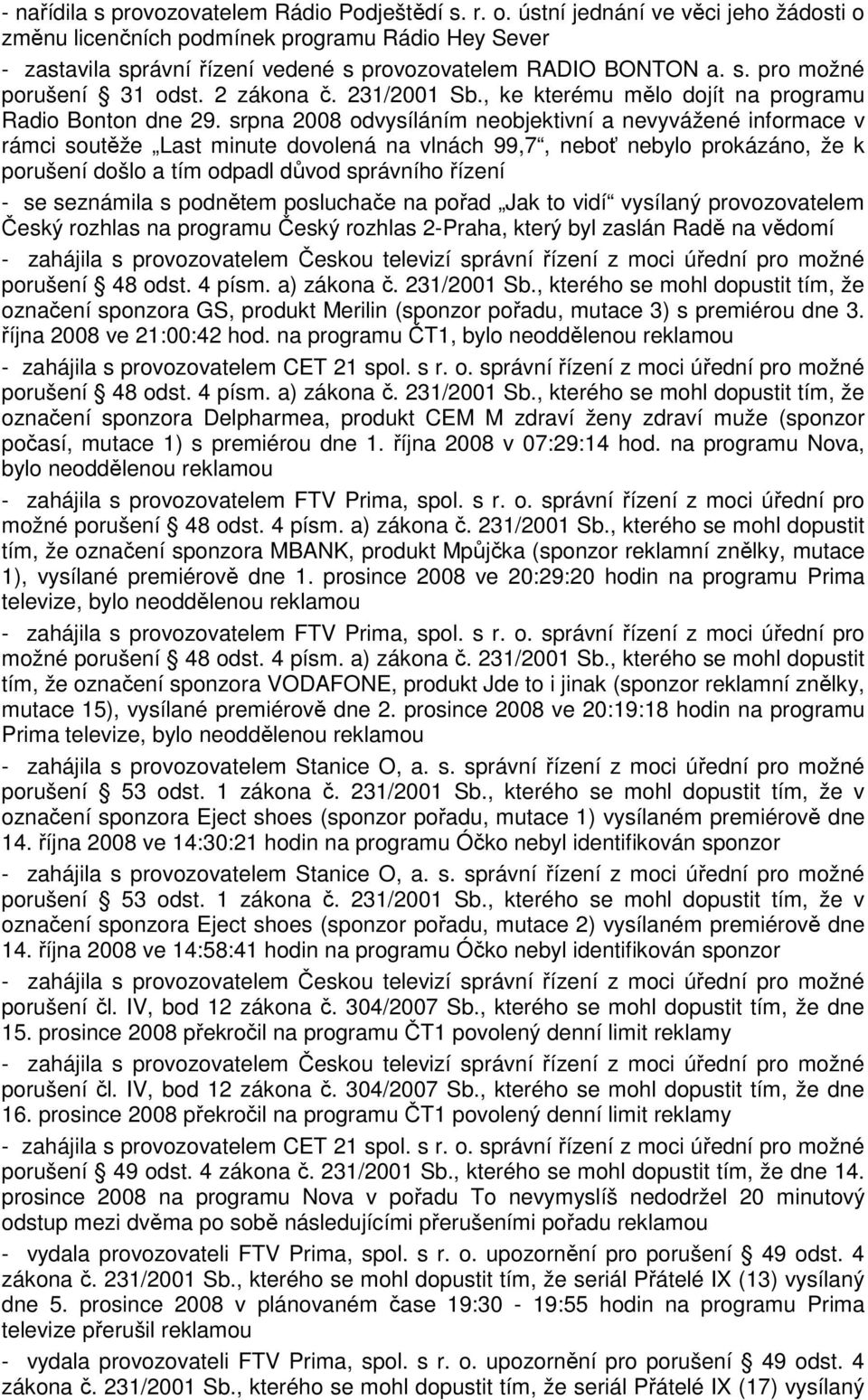 231/2001 Sb., ke kterému mělo dojít na programu Radio Bonton dne 29.