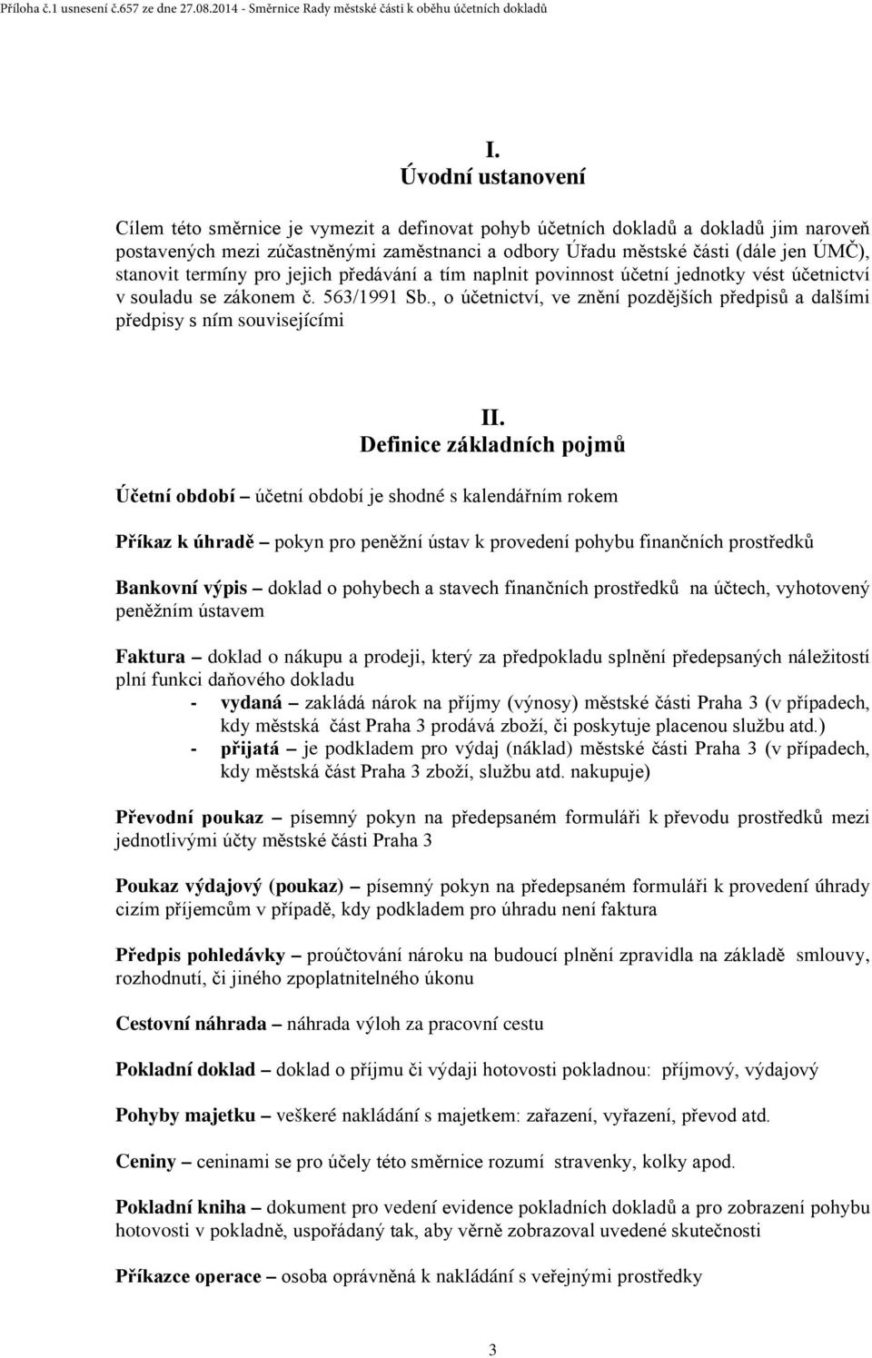 , o účetnictví, ve znění pozdějších předpisů a dalšími předpisy s ním souvisejícími II.