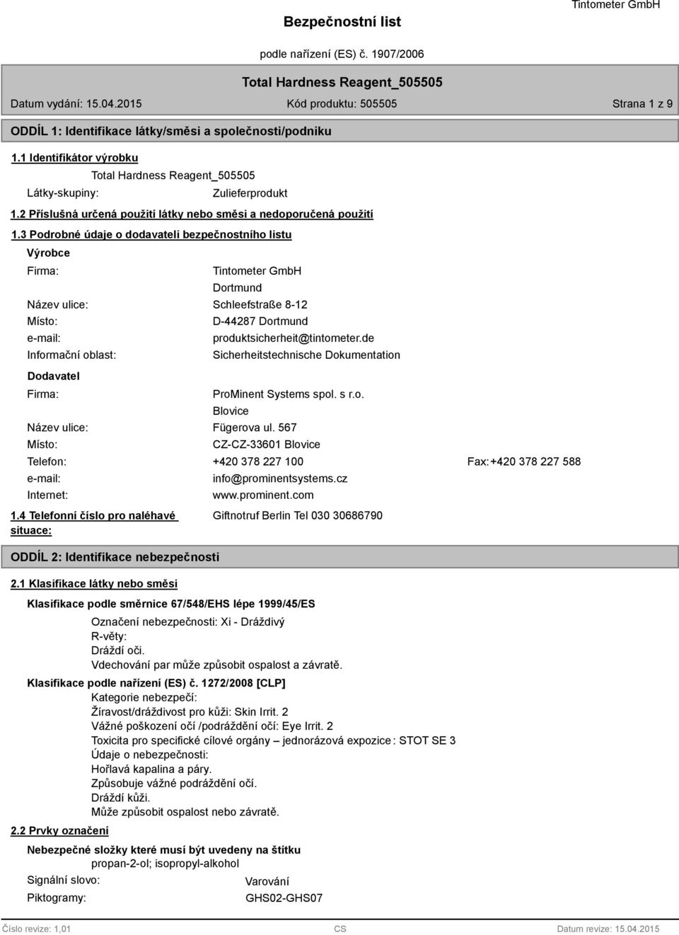 de Sicherheitstechnische Dokumentation Dodavatel Firma: ProMinent Systems spol. s r.o. Blovice Název ulice: Fügerova ul.