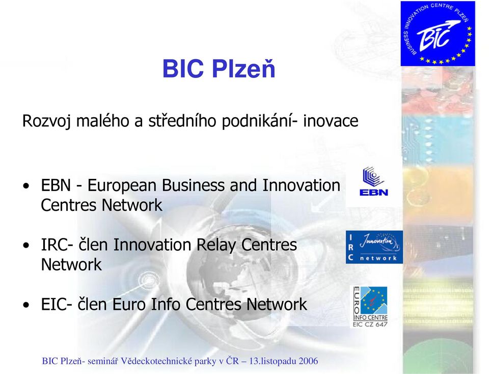 Centres Network IRC- člen Innovation Relay