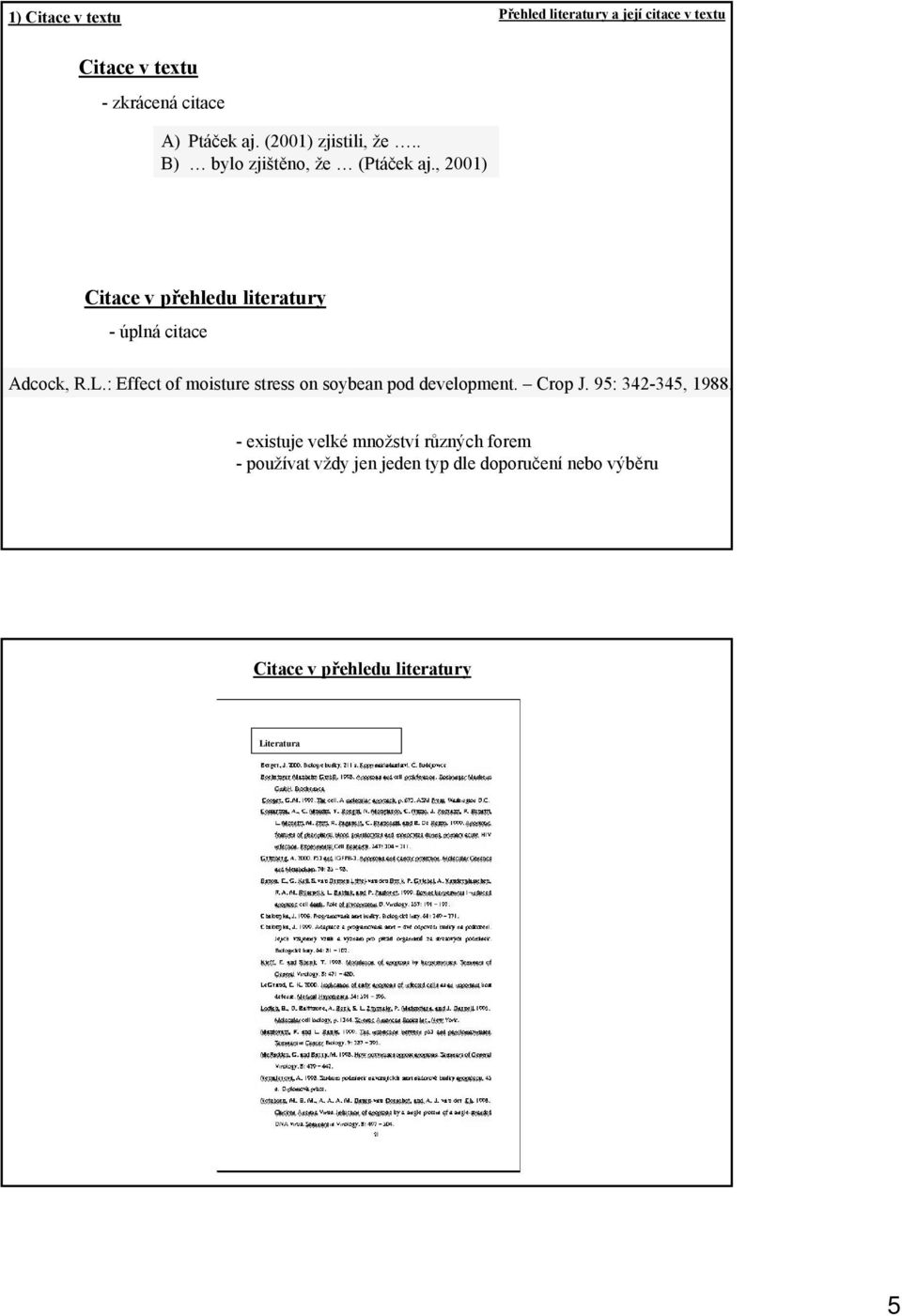 : Effect of moisture stress on soybean pod development. Crop J. 95: 342-345, 1988.