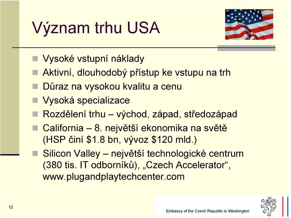 California 8. největší ekonomika na světě (HSP činí $1.8 bn, vývoz $120 mld.