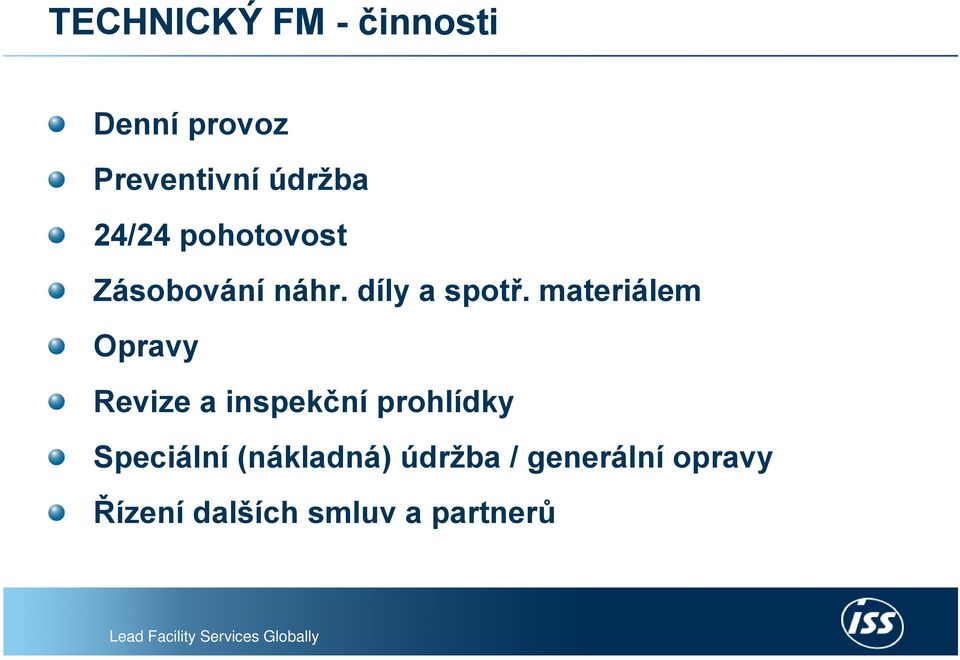 materiálem Opravy Revize a inspekční prohlídky Speciální