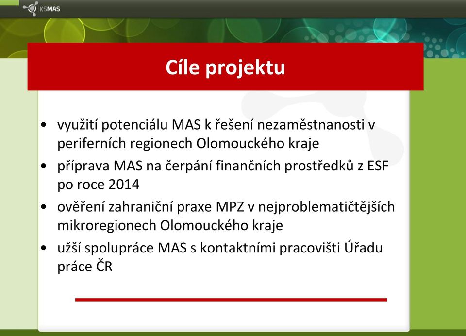 ESF po roce 2014 ověření zahraniční praxe MPZ v nejproblematičtějších