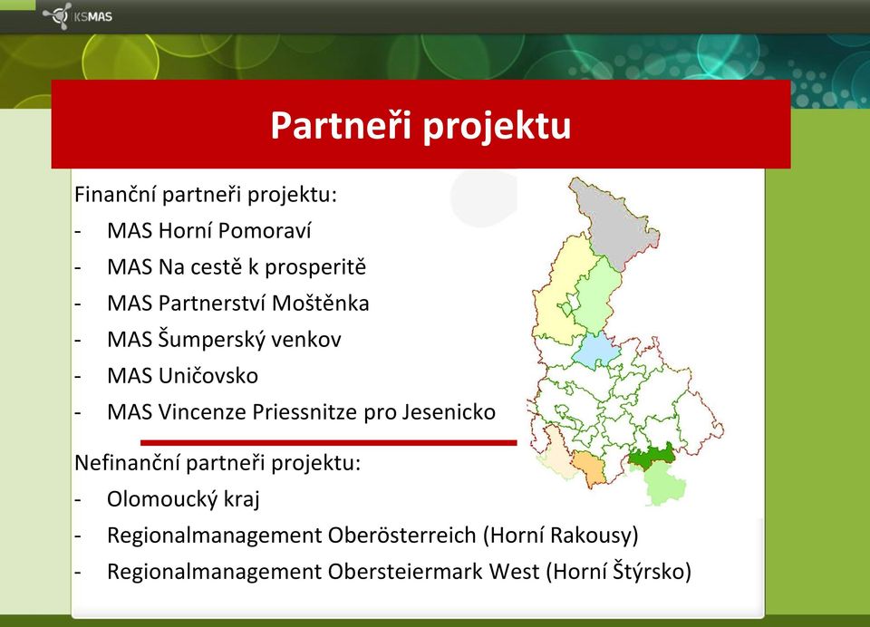 Vincenze Priessnitze pro Jesenicko Nefinanční partneři projektu: - Olomoucký kraj -