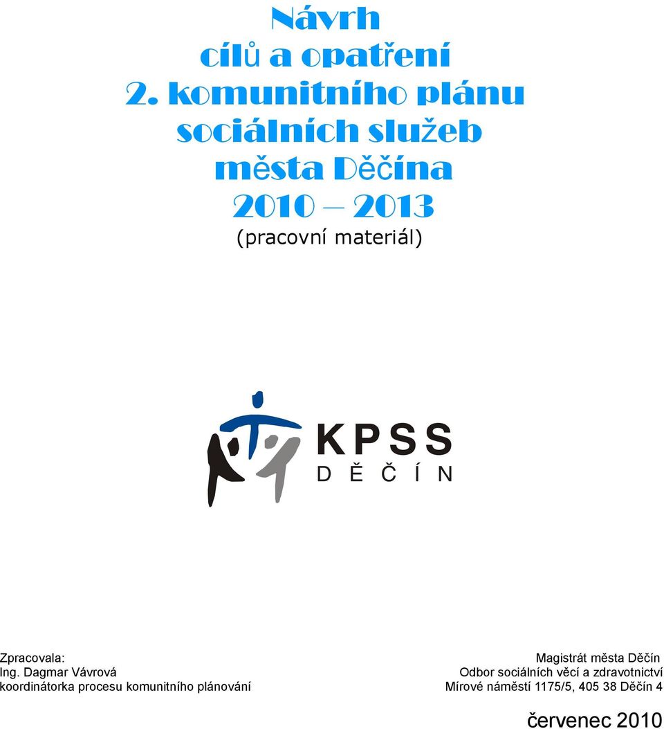materiál) Zpracovala: Magistrát města Děčín Ing.
