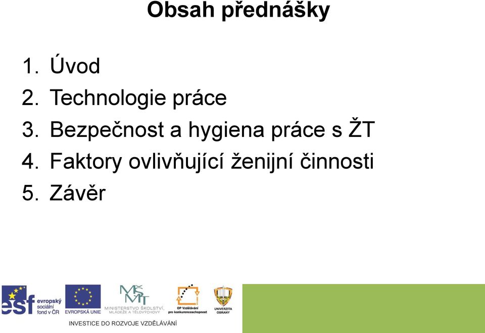 Bezpečnost a hygiena práce s ŽT