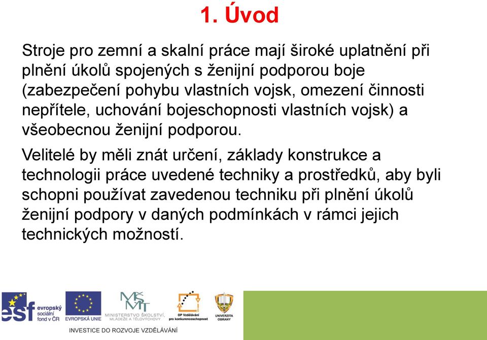 ženijní podporou.