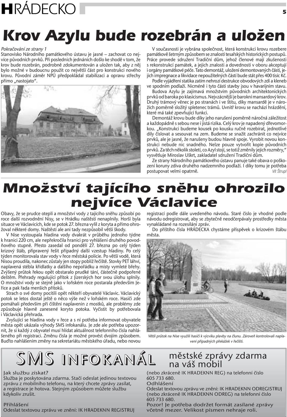 Původní záměr NPÚ předpokládal stabilizaci a opravu střechy přímo nastojato.