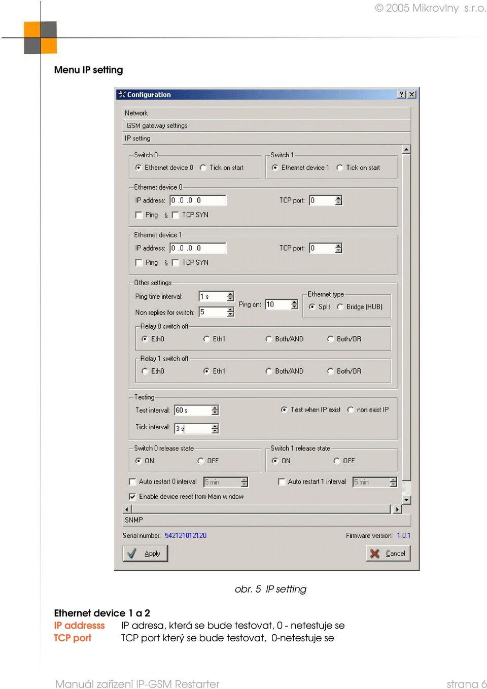 IP adresa, která se bude testovat, 0 -