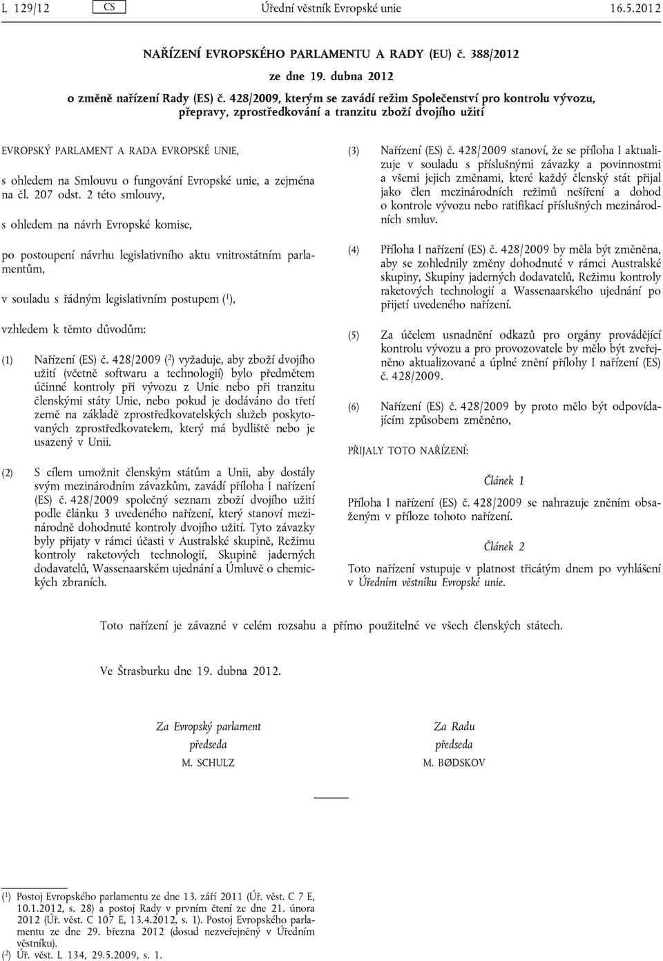 Evropské unie, a zejména na čl. 207 odst.