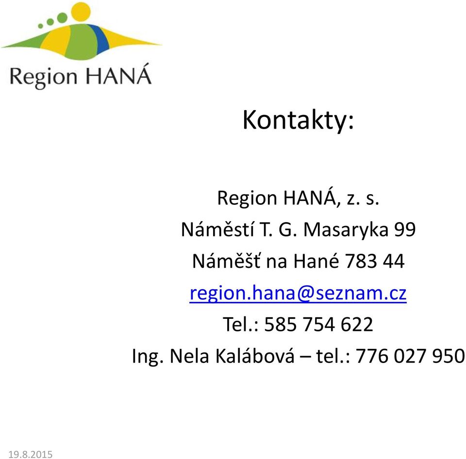 region.hana@seznam.cz Tel.