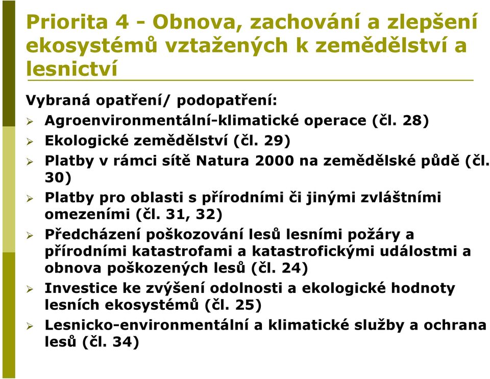 30) Platby pro oblasti s přírodními či jinými zvláštními omezeními (čl.