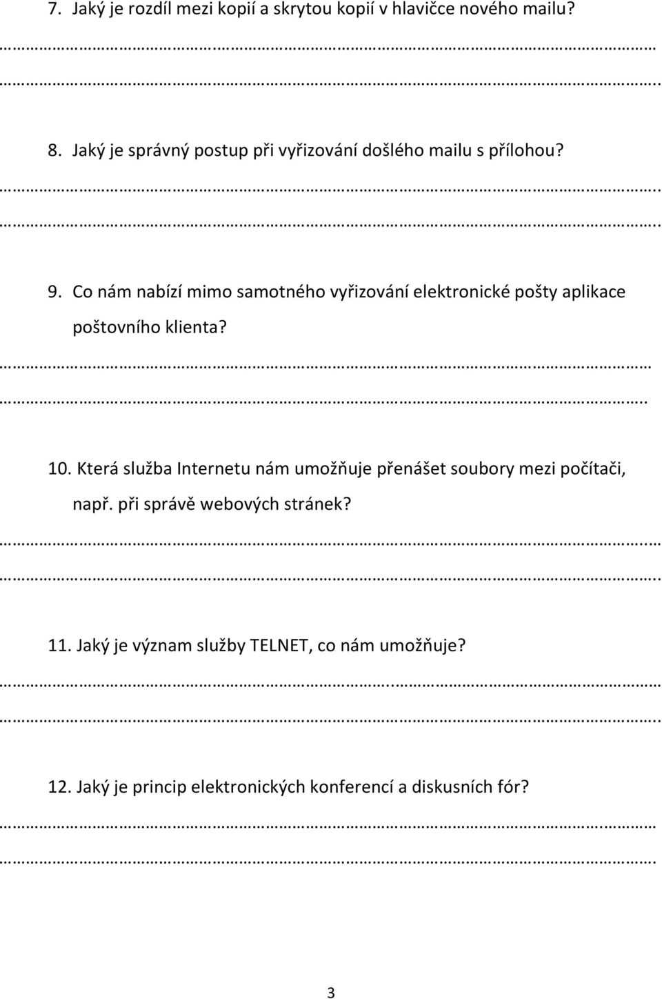 Co nám nabízí mimo samotného vyřizování elektronické pošty aplikace poštovního klienta?.. 10.