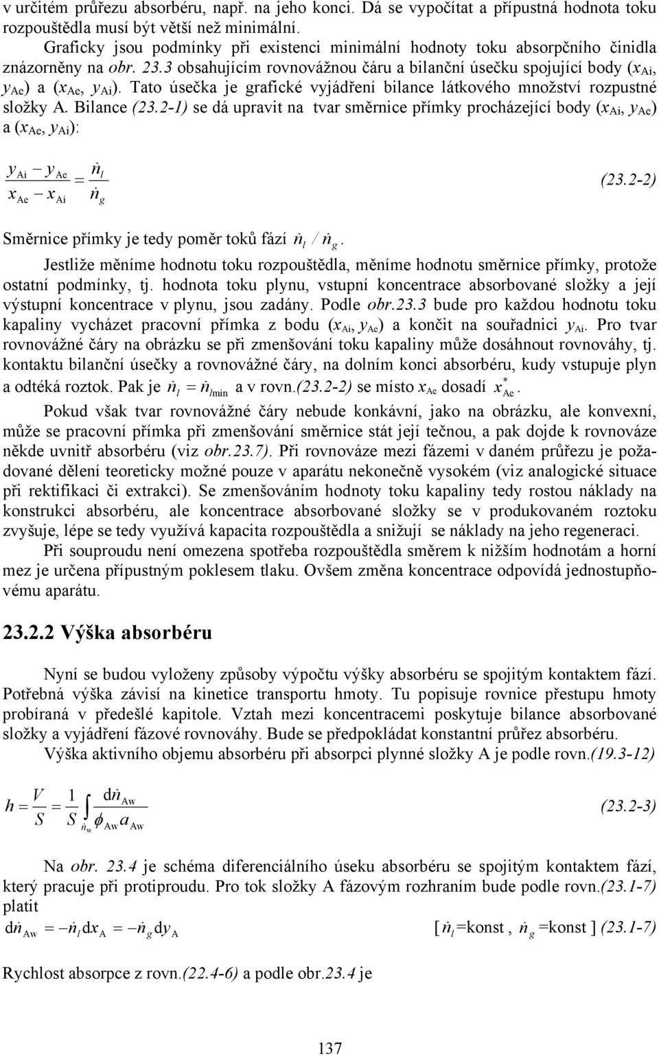 2-2) měric přím j t pměr tů fází /. Jstiž měím tu tu rzpuště, měím tu směric přím, prtž sttí pmí, tj. t tu pu, vstupí ctrc bsrbvé sž jjí výstupí ctrc v pu, jsu zá. P br.23.
