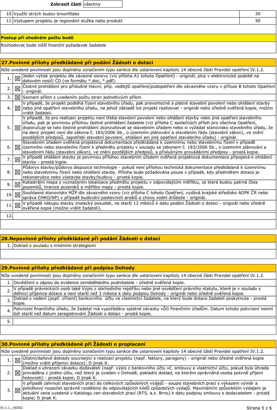 Jeden výtisk projektu dle závazné osnovy (viz příloha A1 tohoto Opatření) - originál, plus v elektronické podobě na datovém nosiči CD (ve formátu *.doc, *.pdf).