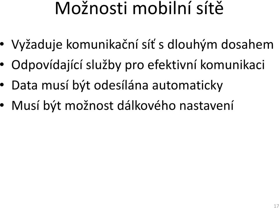 efektivní komunikaci Data musí být odesílána