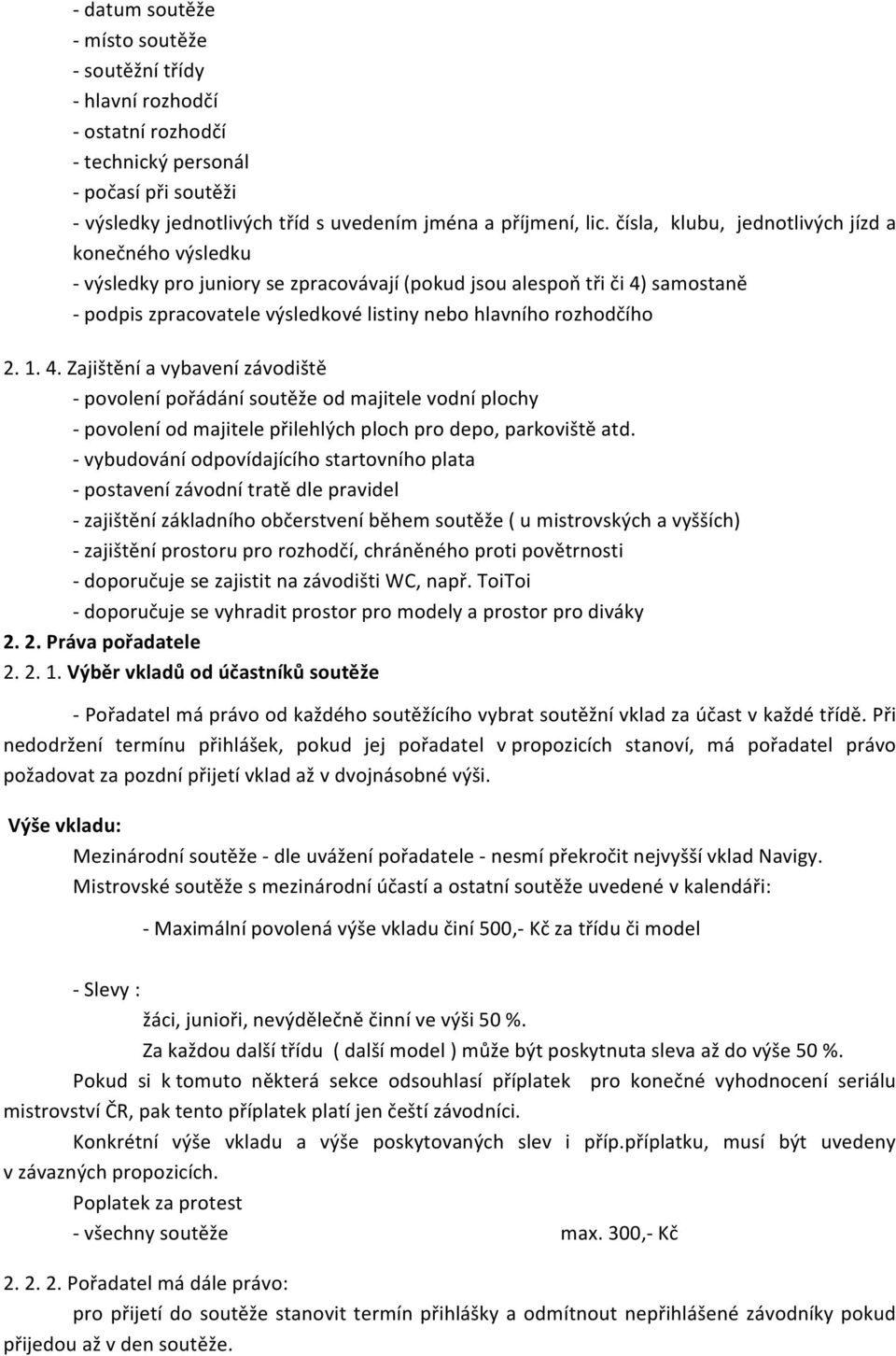 samostaně epodpiszpracovatelevýsledkovélistinynebohlavníhorozhodčího 2.1.4.