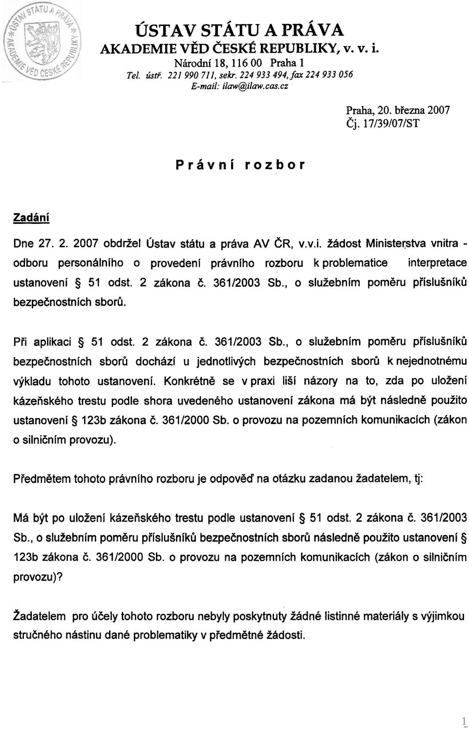 v.i. žádost Ministe~stva vnitra - právního rozboru k problematice interpretace 361/2003 Sb.