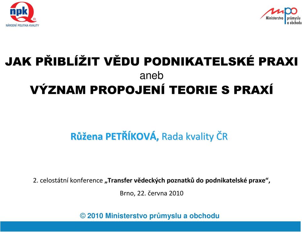 celostátní konference Transfer vědeckých poznatků do