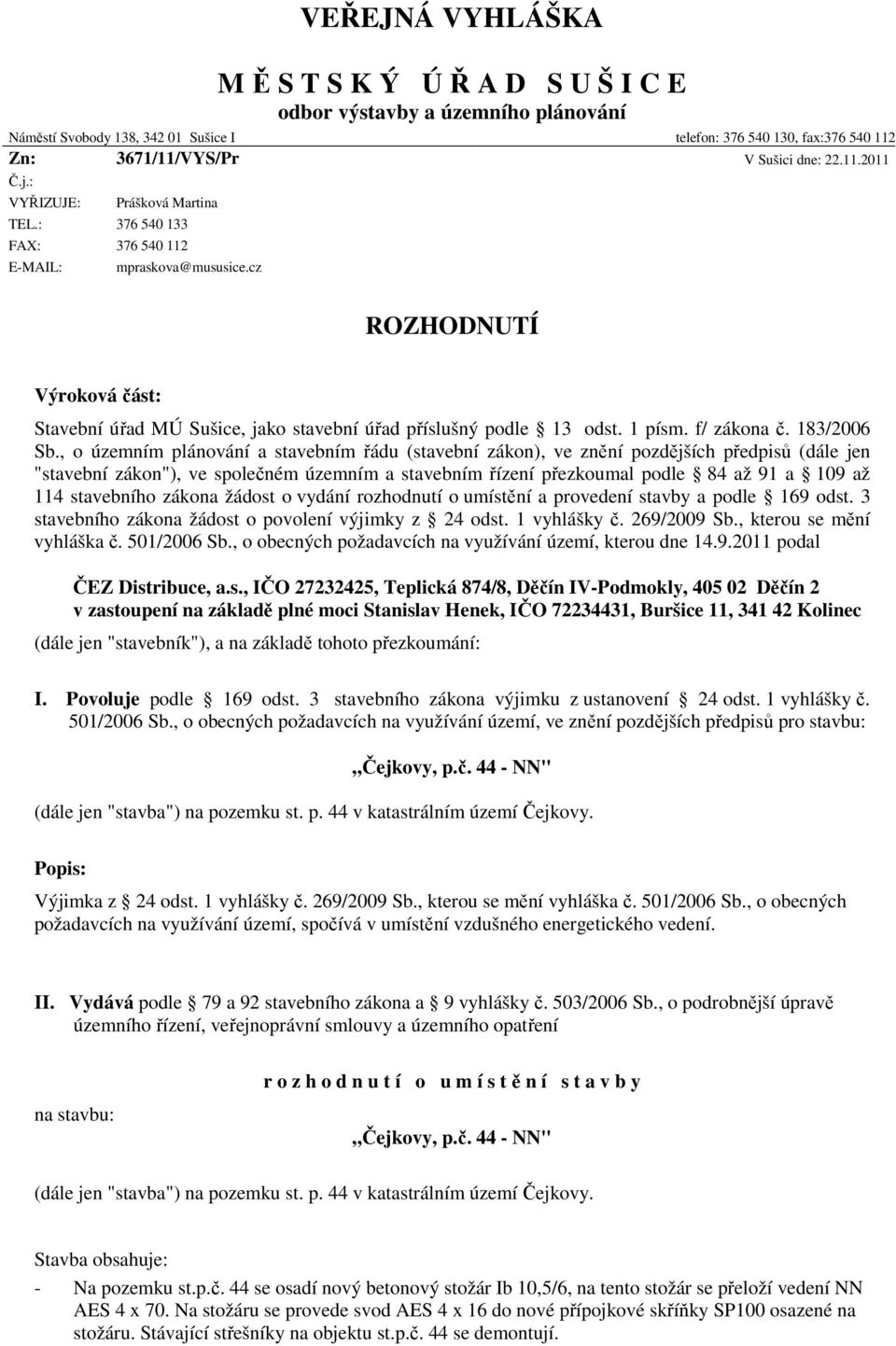 1 písm. f/ zákona č. 183/2006 Sb.