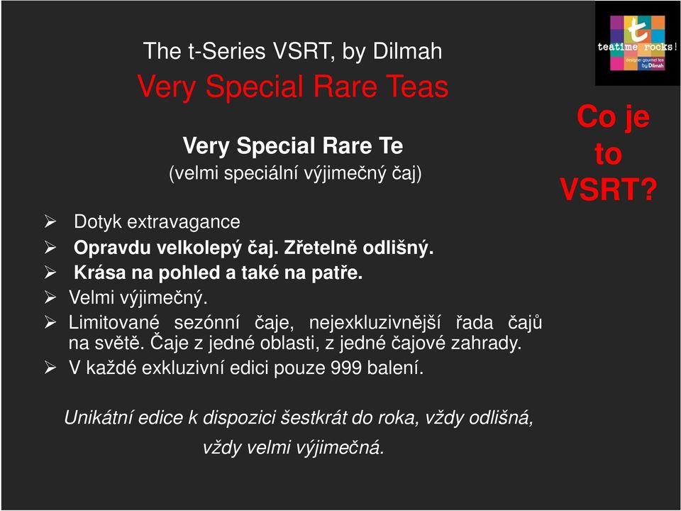 Limitované sezónní čaje, nejexkluzivnější řada čajů na světě. Čaje z jedné oblasti, z jedné čajové zahrady.