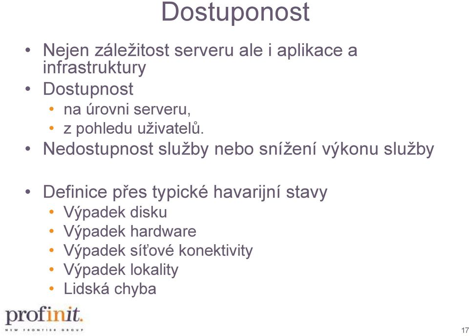 Nedostupnost služby nebo snížení výkonu služby Definice přes typické