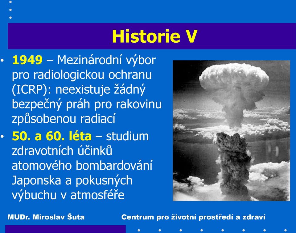 rakovinu způsobenou radiací 50. a 60.