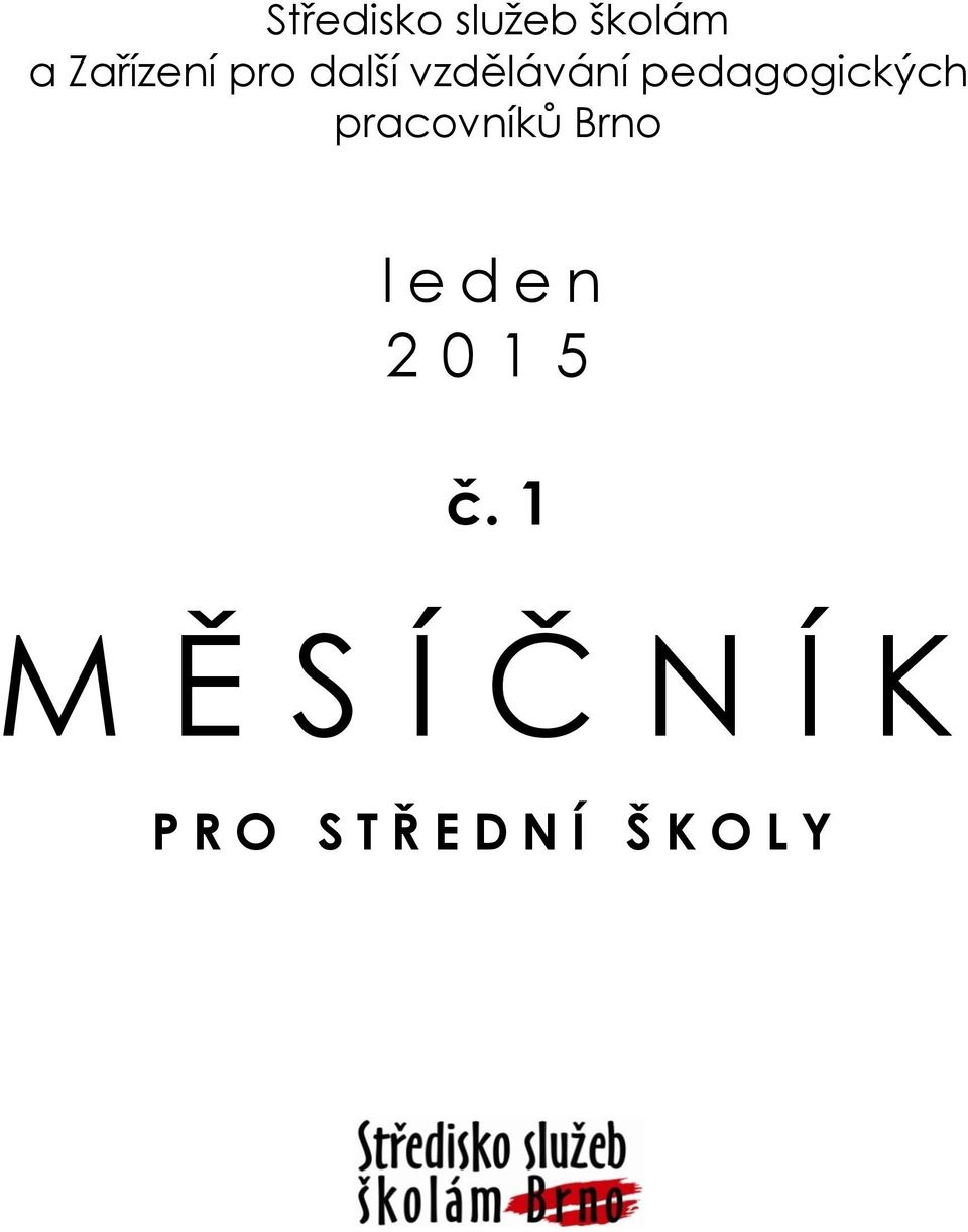 pracovníků Brno l e d e n 2015 č.