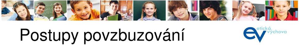 Projevovat dítěti důvěru neodrazovat úzkostlivostí a pochybnostmi Soustřeďovat se na dobré nápady