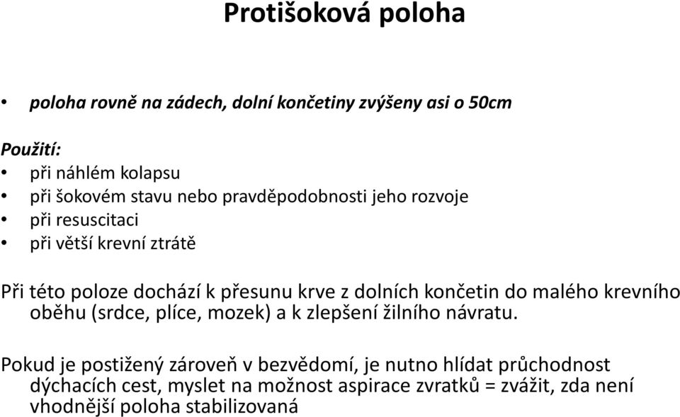 končetin do malého krevního oběhu (srdce, plíce, mozek) a k zlepšení žilního návratu.