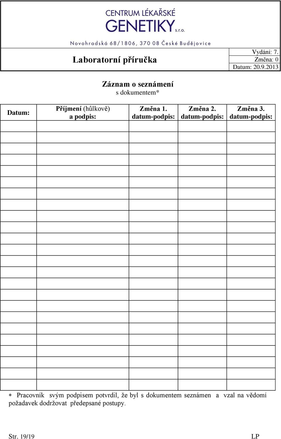 datum-podpis: Pracovník svým podpisem potvrdil, že byl s