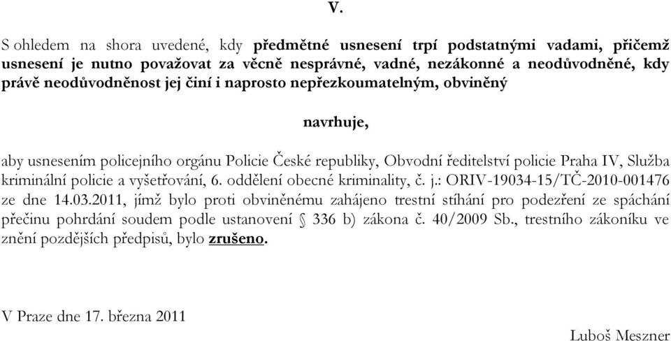 kriminální policie a vyšetřování, 6. oddělení obecné kriminality, č. j.: ORIV-19034