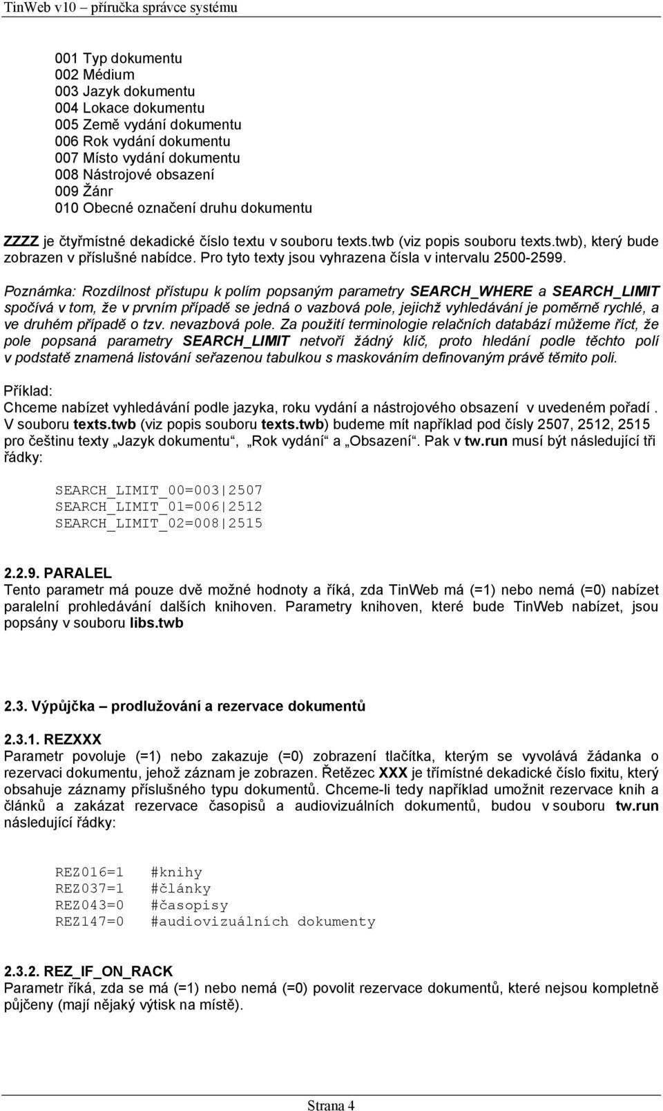 Pro tyto texty jsou vyhrazena čísla v intervalu 2500-2599.
