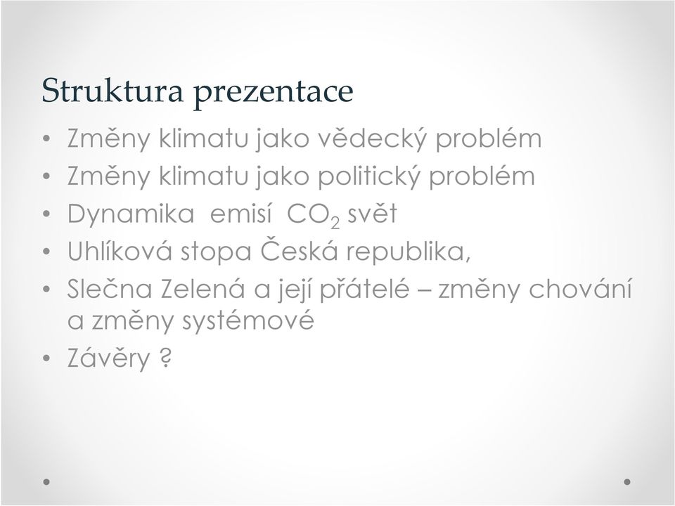 emisí CO 2 svět Uhlíková stopa Česká republika, Slečna
